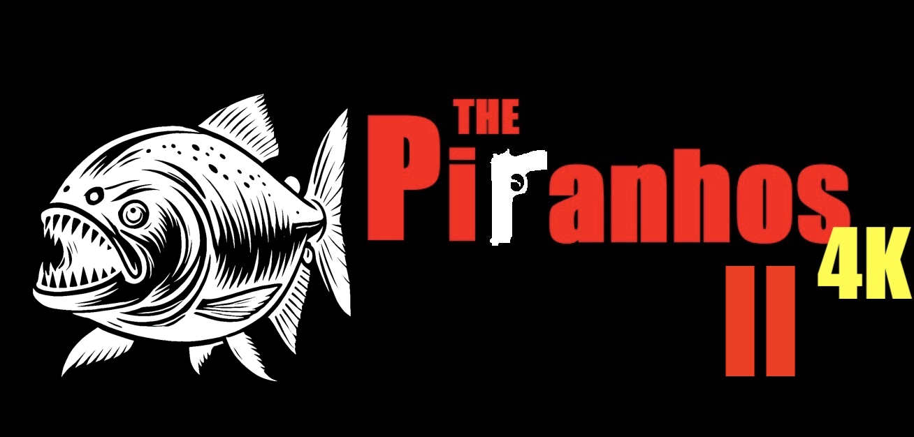 Piranhos 4K